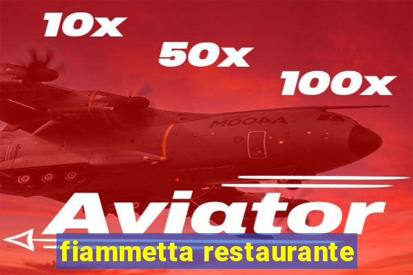 fiammetta restaurante